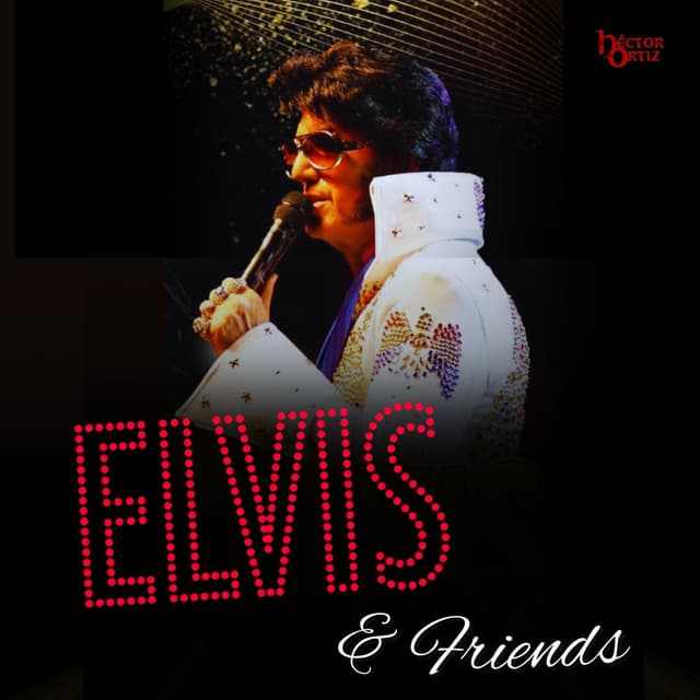 Elvis & Friends (En Vivo Desde el Teatro Metropólitan)