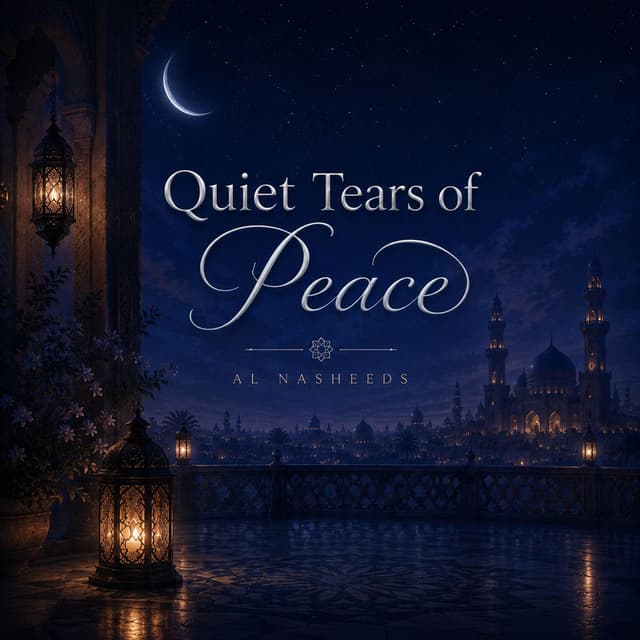 Quiet Tears of Peace