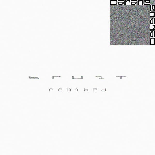 bru1t : rem1xed