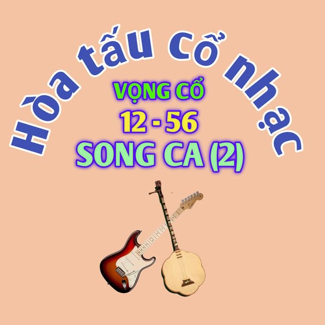 Hòa tấu vọng cổ song ca 2