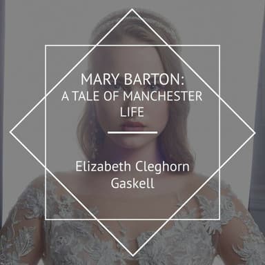 Mary Barton: A Tale of Manchester Life