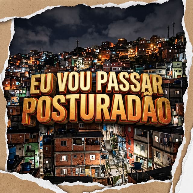 Eu Vou Passar Posturadão