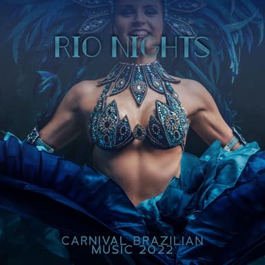 Rio Nights: Carnival Brazilian Music 2022, Latin Jazz Instrumental Songs Selection
