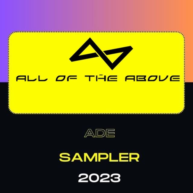 All of the Above ADE Sampler 2023 (Part 2)