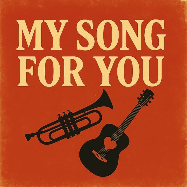 My Song For You
