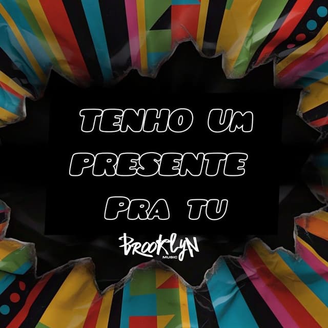 Tenho um Presente pra Tu