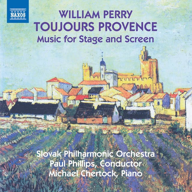 William Perry: Toujours Provence & Other Music for Stage and Screen