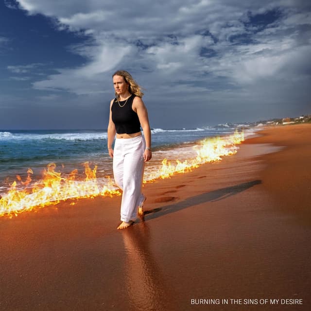 BURNING IN THE SINS OF MY DESIRE
