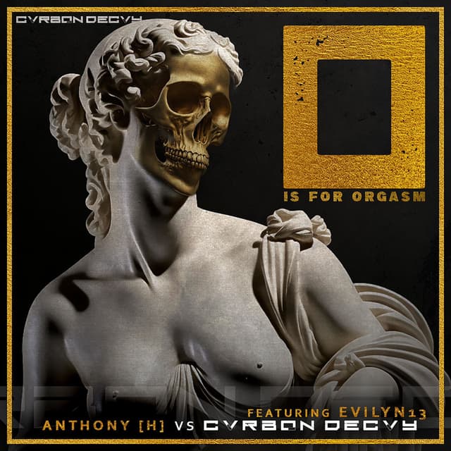 O is for Orgasm (feat. Anthony (H) & Evilyn 13)