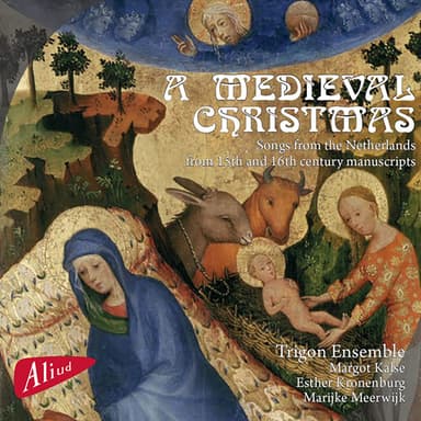 A Medieval Christmas, Songs from the Netherlands from 15th and 16th Century Manuscripts (1)