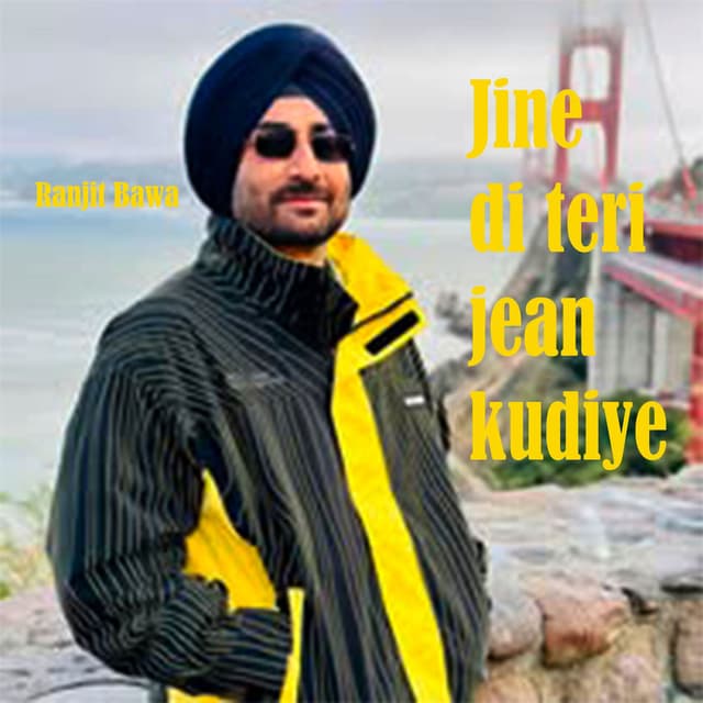 Jine Di Teri Jean kudiye