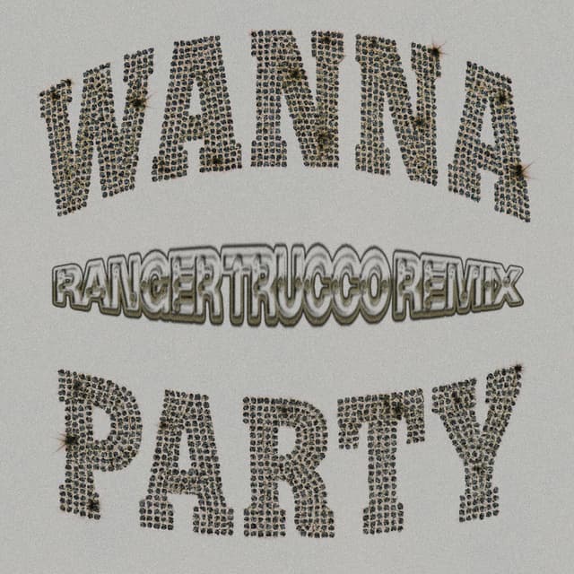 Wanna Party (feat. Dennis G) (Ranger Trucco Remix)