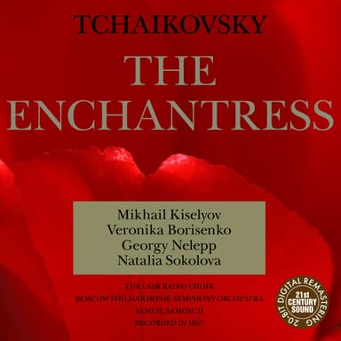 Tchaikovsky: The Enchantress (Charodeyka)