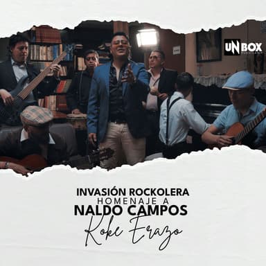 Invasión Rockolera Homenaje a Naldo Campos