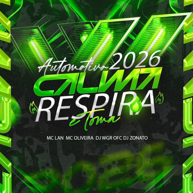 Automotivo 2026, Calma Respira e Toma
