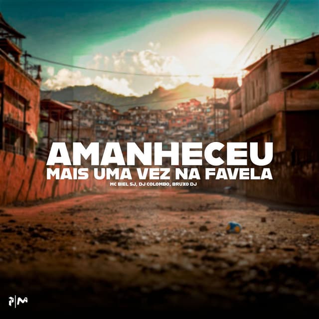 AMANHECEU MAIS UMA VEZ NA FAVELA