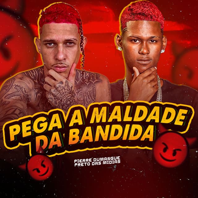 Pega a Maldade da Bandida