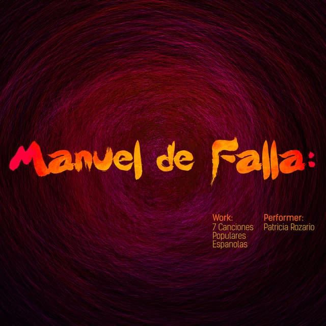 Manuel De Falla: 7 Canciones Populares Espanolas