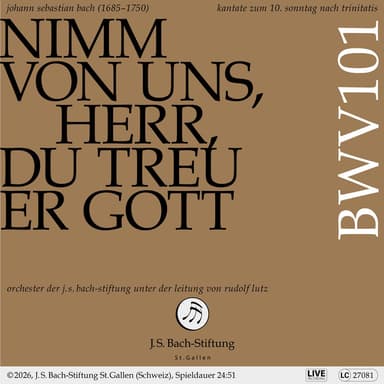 J.S. Bach: Nimm von uns, Herr, du treuer Gott, BWV 101 (Live)