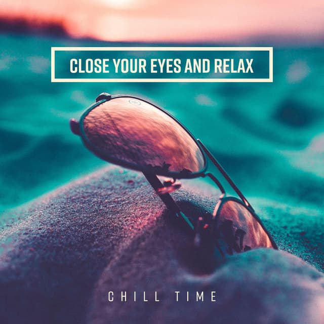 Close Your Eyes and Stillness