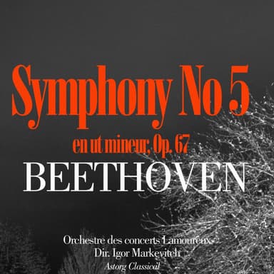 Beethoven : Symphonie No. 5 en ut mineur, Op. 67
