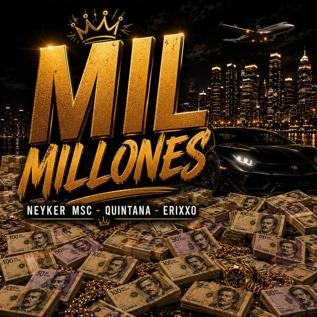 Mil Millones (with Neyker MSC & ERIXXO)