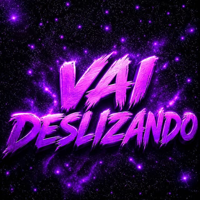 VAI DESLIZANDO