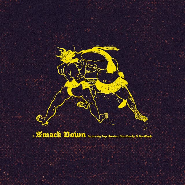 Smack Down (feat. Top Hooter, Dun Dealy & BoriRock)