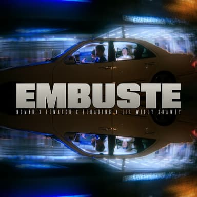 EMBUSTE (feat. Nomad, Floading & Lil Willy Shawty)