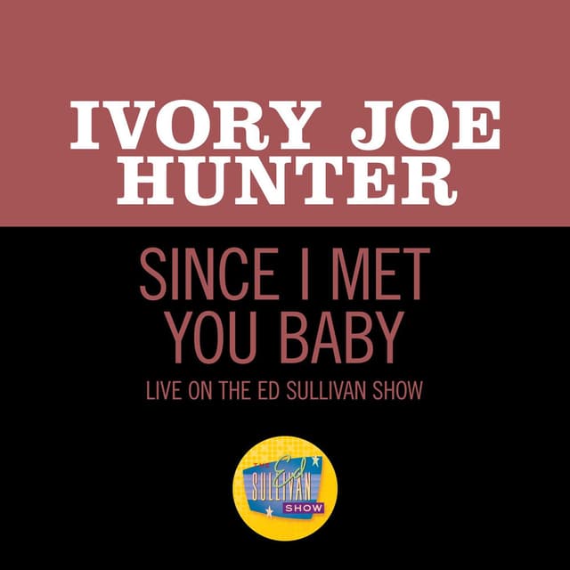 Since I Met You Baby (Live On The Ed Sullivan Show, January 20, 1957)