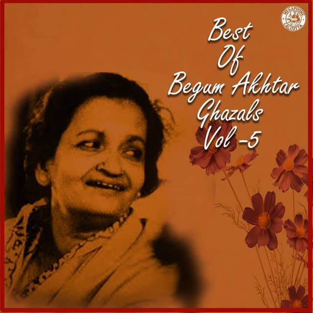 Best Of Begum Akhtar Ghazals Vol 5
