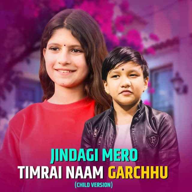 Jindagi mero timrai naam garchhu (Child Version)