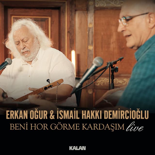 Beni Hor Görme Kardaşım (Live)