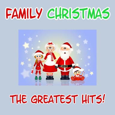 Family Christmas - The Greatest Hits!