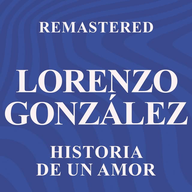 Historia de un amor (Remastered)