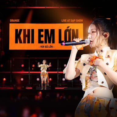 Khi Em Lớn (Ver đã lớn/ Live at Sạp Show)