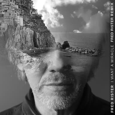 I Want a Miracle (feat. Sam Martin & Chris Willis) (Fred Rister Remix)