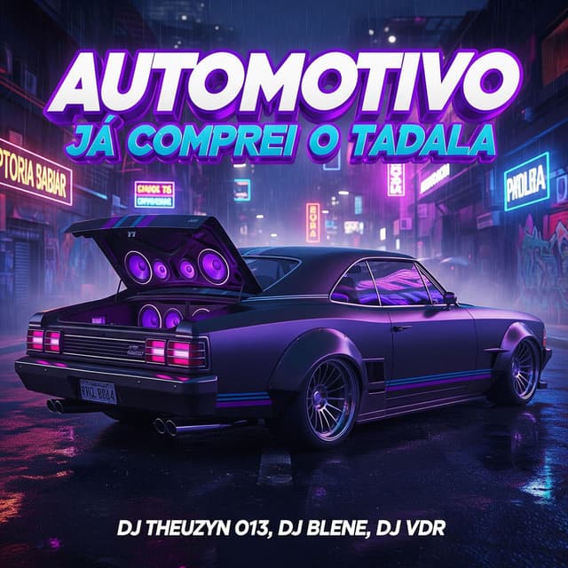 Automotivo Já Comprei o Tadala