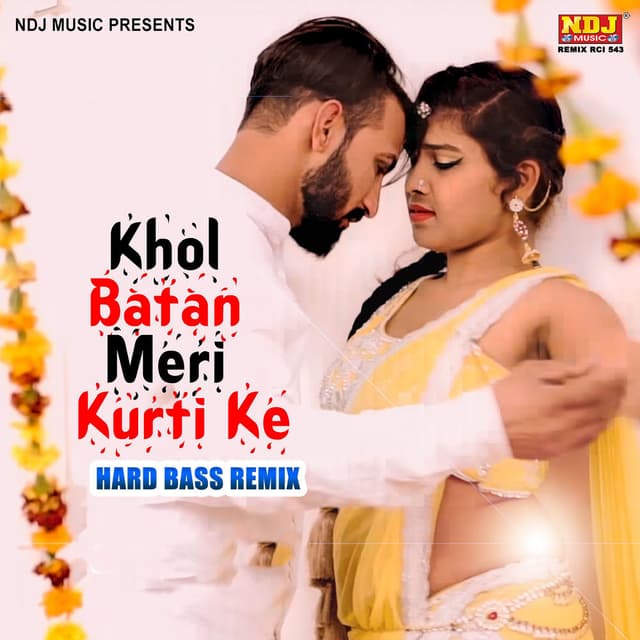 Khol Batan Meri Kurti Ke (HARD BASS REMIX)