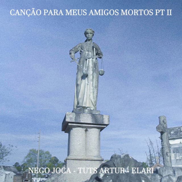 Canção Para Meus Amigos Mortos pt. 2