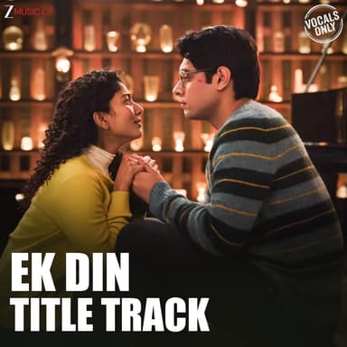 Ek Din Title Track Arijit Singh Vocals Only