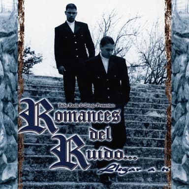 Baby Rasta y Gringo Presentan: Romances del Ruido...Llegar a ti