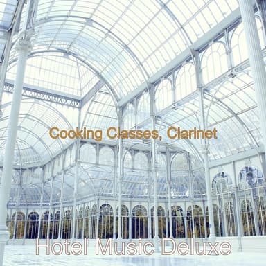 Cooking Classes, Clarinet