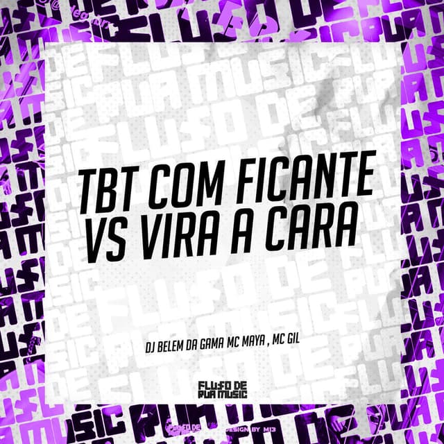 Tbt Com Ficante Vs Vira a Cara