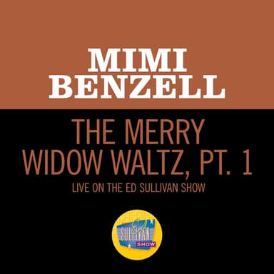 The Merry Widow Waltz (Pt. 1/Medley/Live On The Ed Sullivan Show, September 17, 1950)