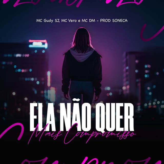 ELA NÃO QUER MAIS COMPROMISSO