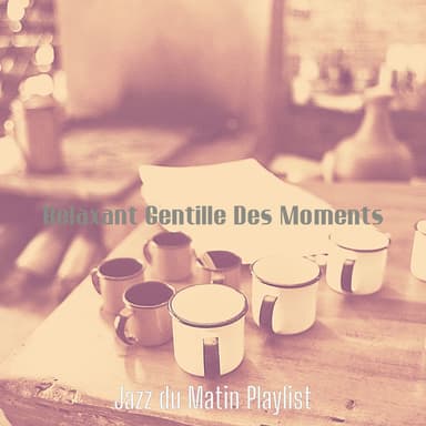 Relaxant Gentille Des Moments