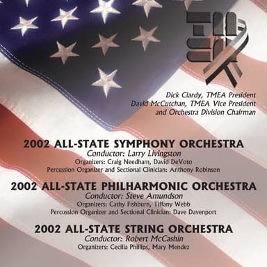 2002 Texas Music Educators Association (TMEA): All-State Symphony Orchestra, All-State Philharmonic Orchestra & All-State String O