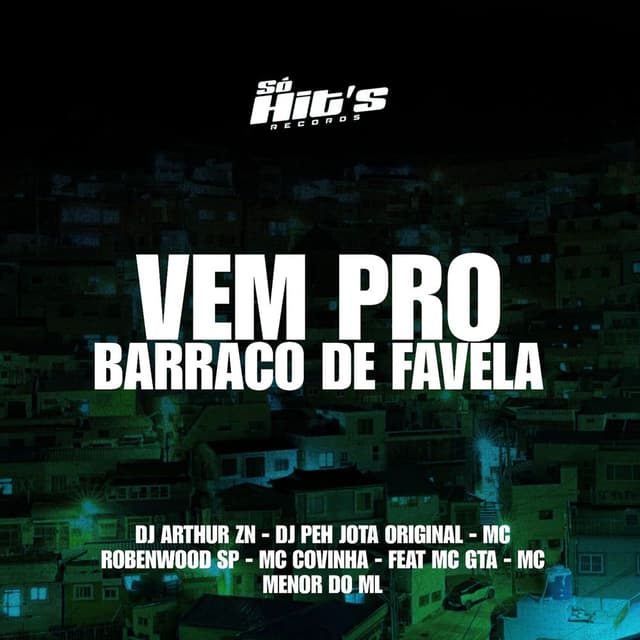 Vem Pro Barraco De Favela