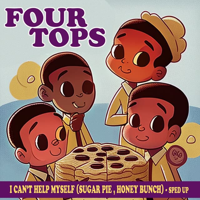 I Can't Help Myself (Sugar Pie, Honey Bunch) (Re-Recorded - Sped Up)